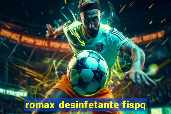 romax desinfetante fispq