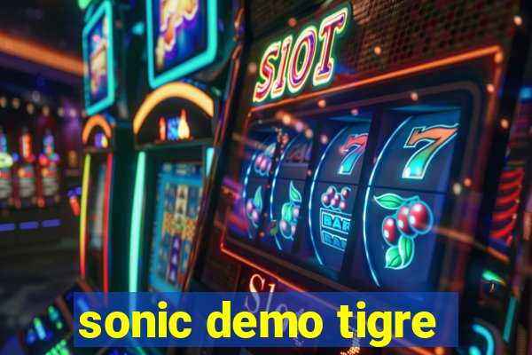 sonic demo tigre