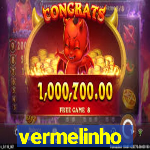 vermelinho