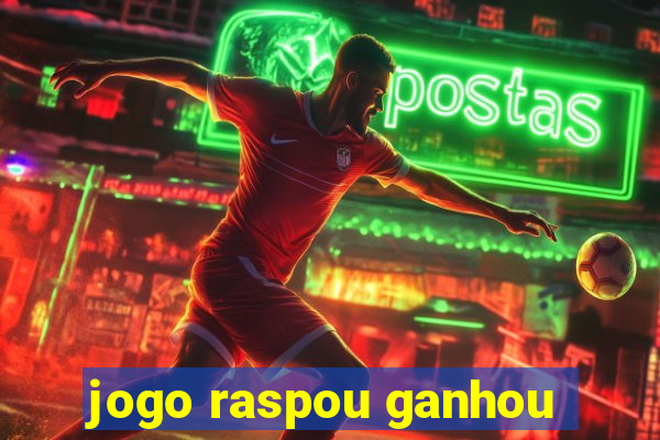 jogo raspou ganhou