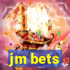 jm bets