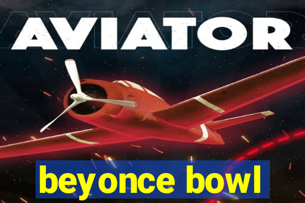 beyonce bowl