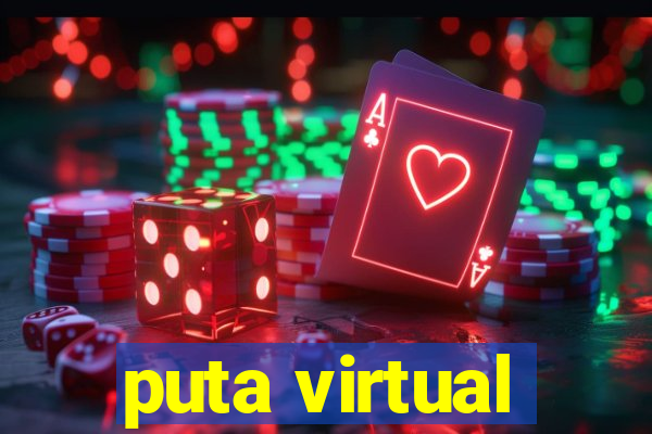 puta virtual