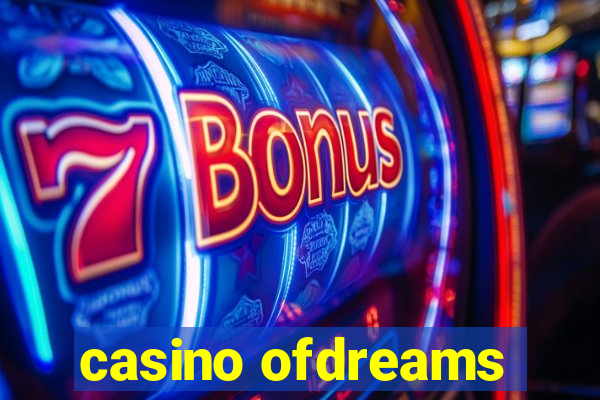 casino ofdreams