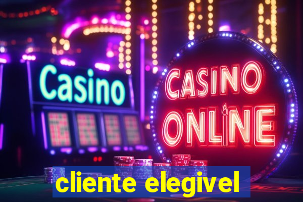 cliente elegivel