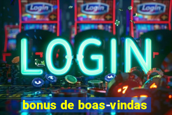 bonus de boas-vindas