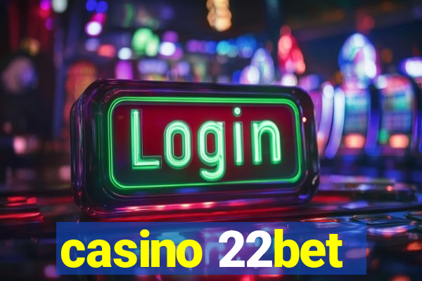 casino 22bet