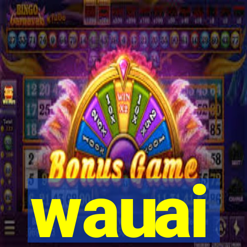 wauai