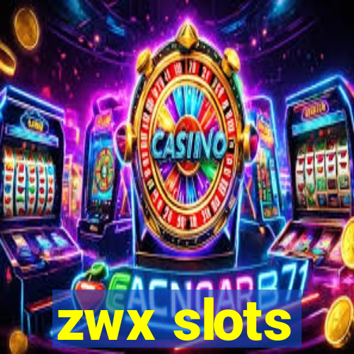 zwx slots