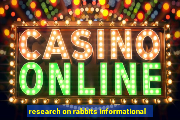 research on rabbits Informational