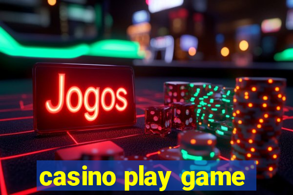 casino play game