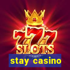 stay casino