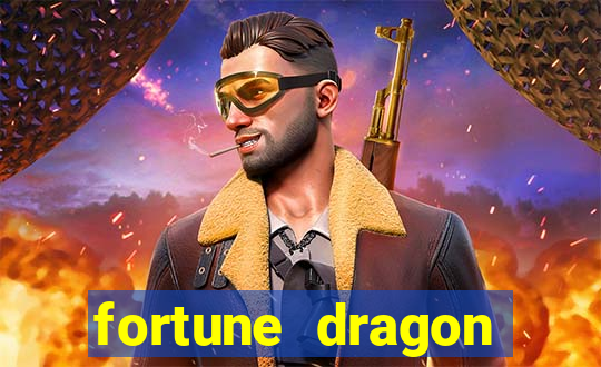 fortune dragon dinheiro infinito