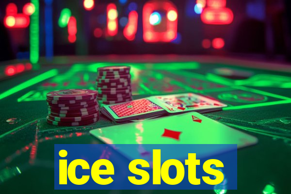 ice slots