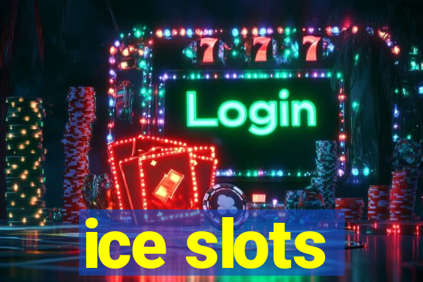 ice slots