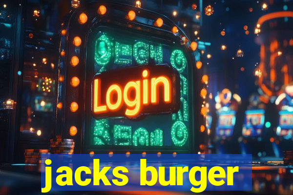 jacks burger