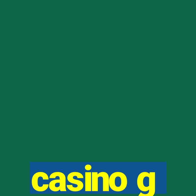 casino g