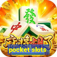 pocket slots