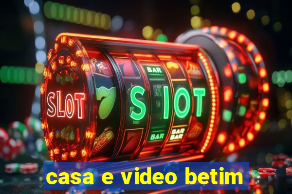 casa e video betim