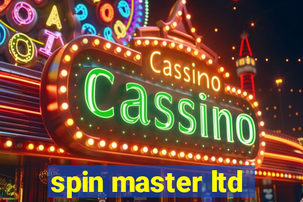 spin master ltd