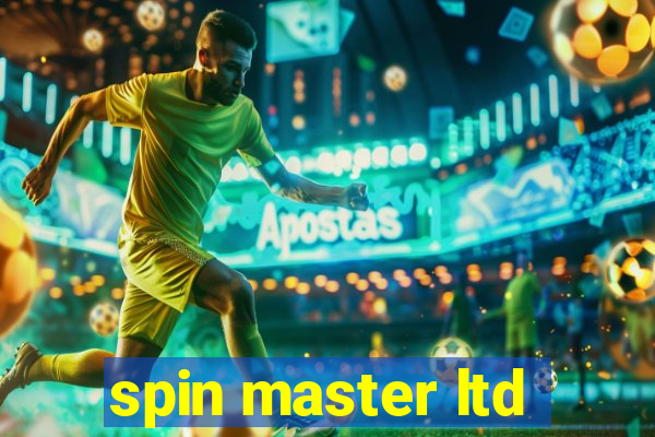 spin master ltd