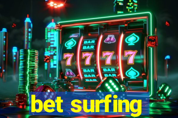 bet surfing