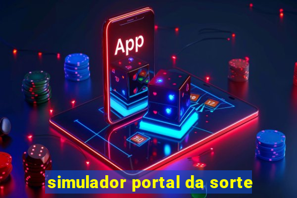 simulador portal da sorte