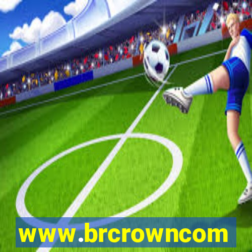 www.brcrowncom