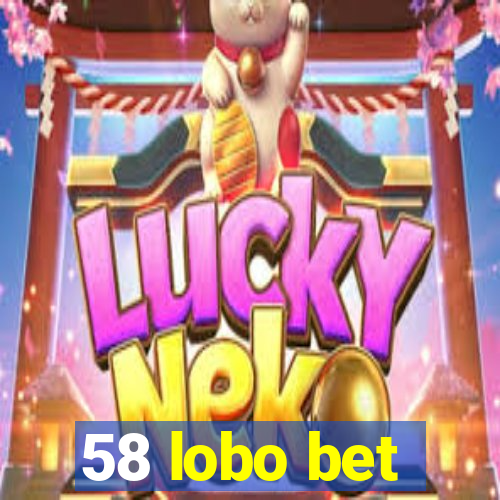 58 lobo bet