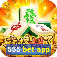 555 bet app