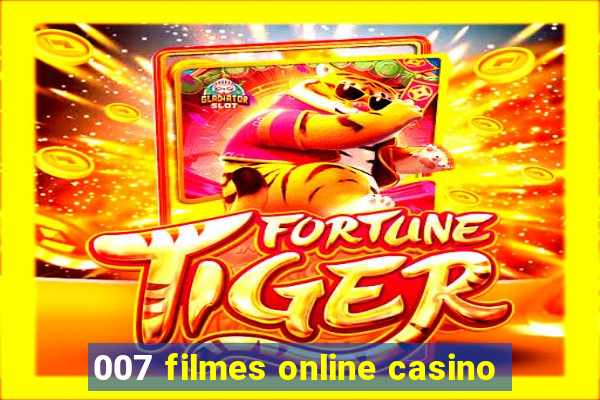 007 filmes online casino