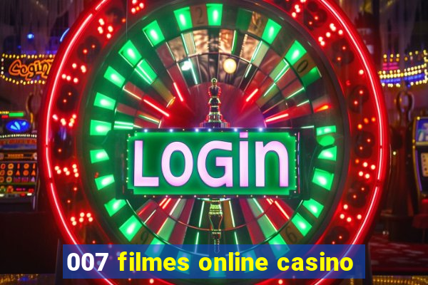 007 filmes online casino