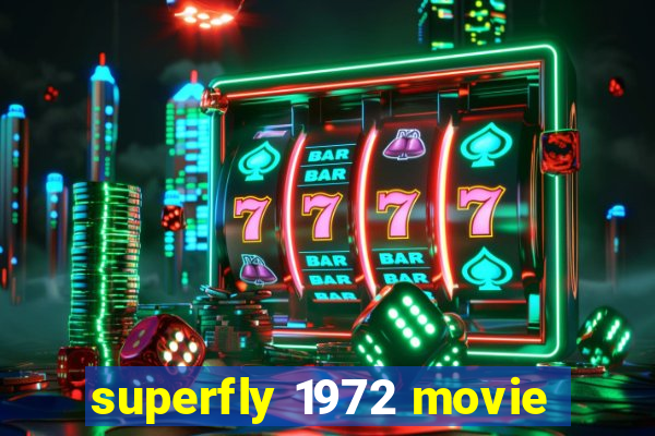 superfly 1972 movie