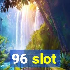 96 slot