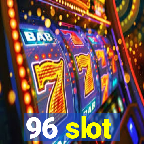 96 slot