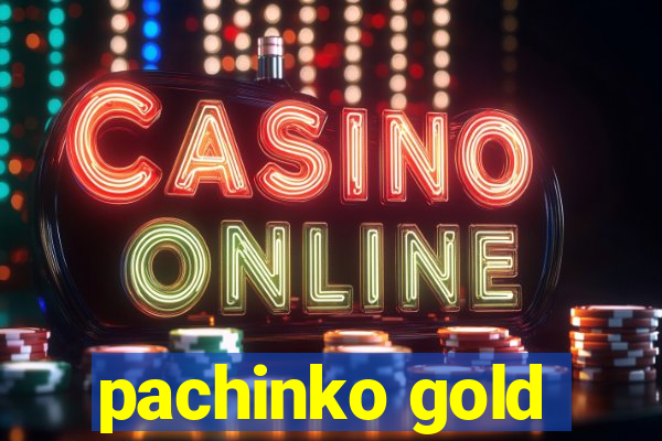 pachinko gold