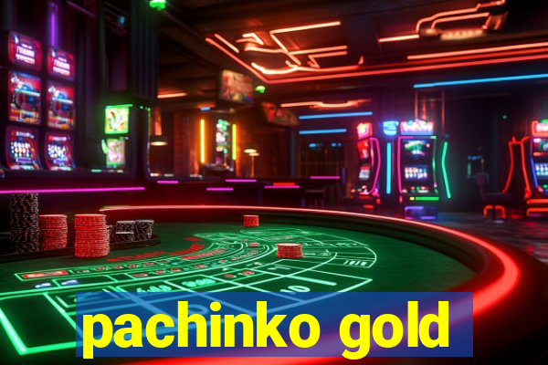 pachinko gold