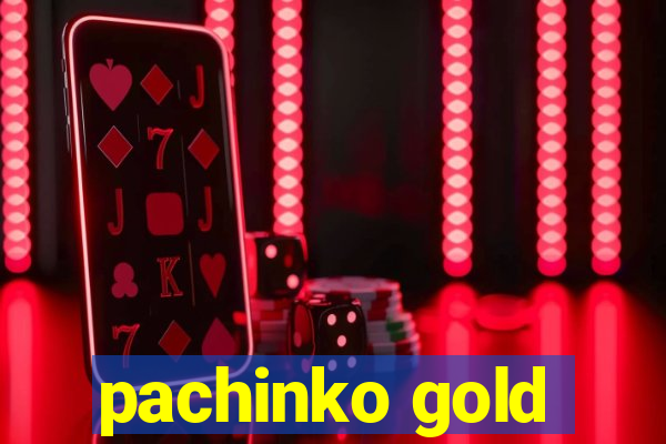 pachinko gold