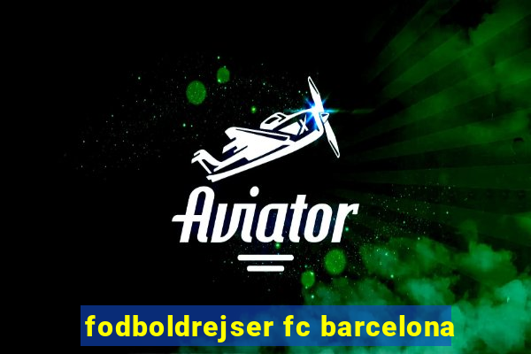 fodboldrejser fc barcelona