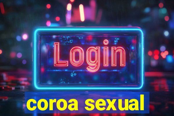 coroa sexual