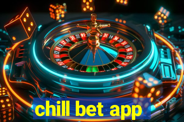 chill bet app