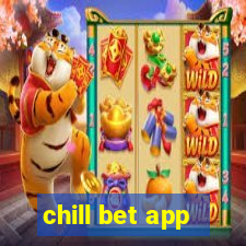 chill bet app