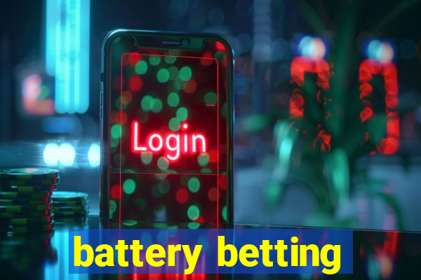 battery betting