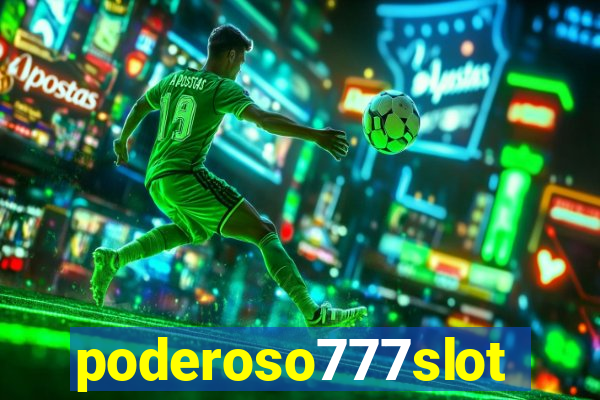 poderoso777slots