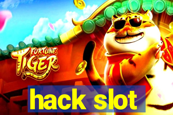 hack slot