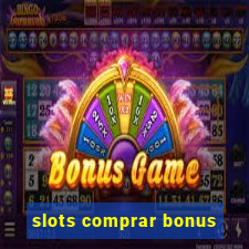 slots comprar bonus