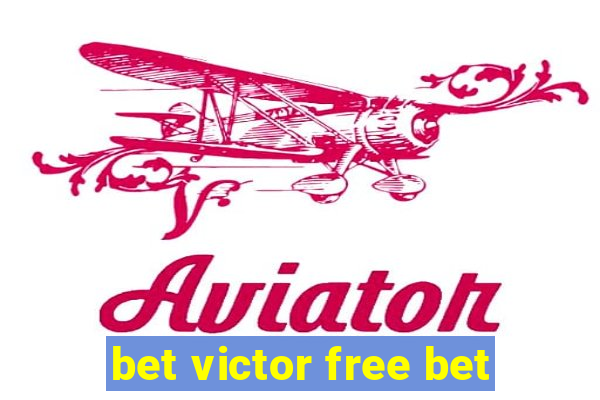 bet victor free bet