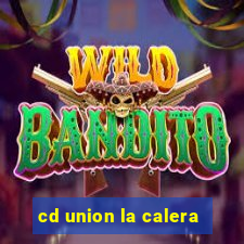 cd union la calera