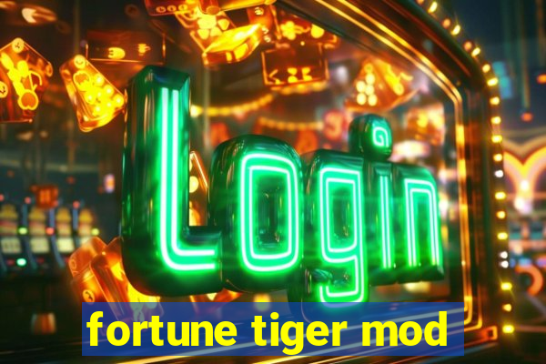 fortune tiger mod