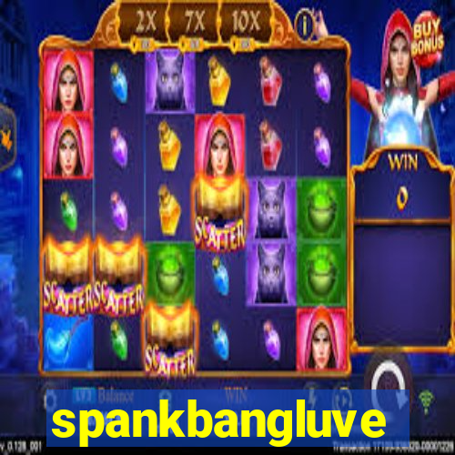 spankbangluve